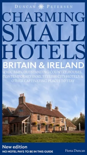 Charming Small Hotels - Britain & Ireland