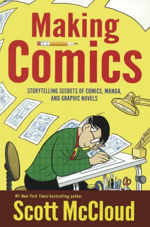 MAKING COMICS STORYTELLING SECRETS OF COMICS