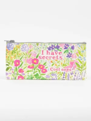 Zip Pencil Case - I Have Secrets. Cool Ones.